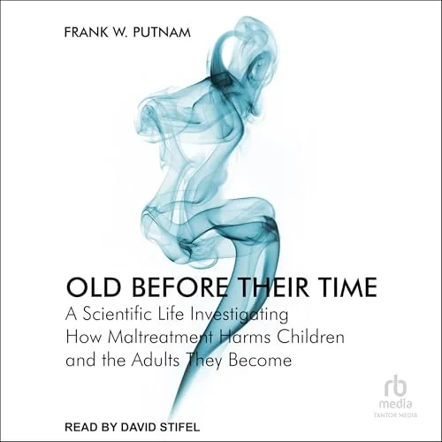 Old Before Their Time By Frank W. Putnam